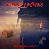 Highway Sentinels "The Waiting Fire"