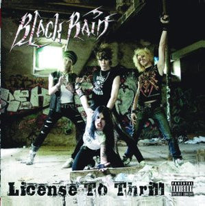 Blackrain "License To Thrill"