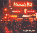 Mama's Pit "Rush Hour" 2 CD