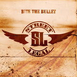 Street Legal "Bite The Bullet"