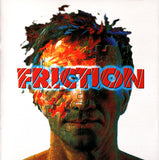 Friction : "Friction"