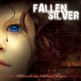 Fallen Silver "Blood In Blue Eyes"