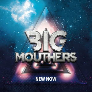Big Mouthers :  "New Now"