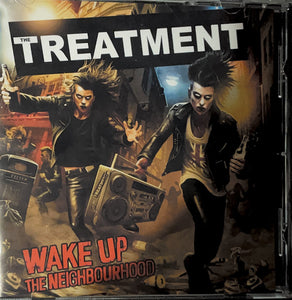 The Treatment : "Waking Up The Neighbourhood"
