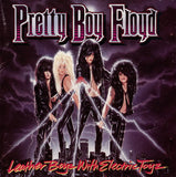 Pretty Boy Floyd "Leather Boyz With Electric Toyz"