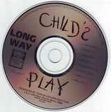 Child's Play : "Long Way"
