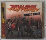 Jaywalk : "Walk It Hard!"