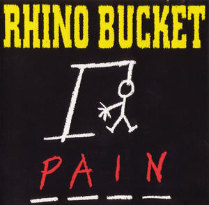 Rhino Bucket "Pain"