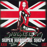 Shameless : "Super Hardcore Show Live"