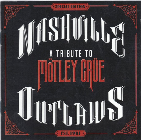 Nashville Outlaws (A Tribute To Mötley Crüe)