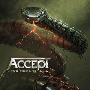 Accept "Too mean to die"