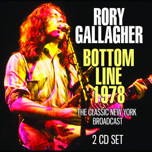 Rory Gallagher "Bottom Line 1978" 2 CD