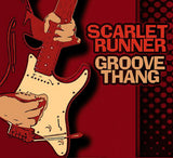 Scarlet Runner "Groove Thang"
