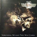 Ten : "Something Wicked This Way Comes"