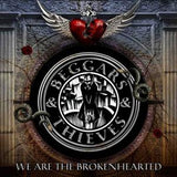 Beggars & Thieves "We Are The Brokenhearted"
