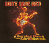 Dirty Dave Osti "Burning Down The Dirtshack"