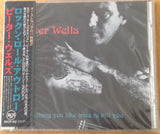 Peter Wells "Everything You Like Tries To Kill You" Japan édition without OBI