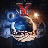 Sign X : "Like A Fire"
