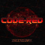 Code Red : "Incendiary"