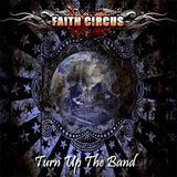 Faith Circus "Turn Up The Band"
