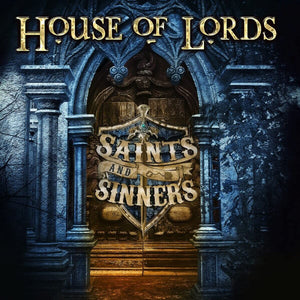 House Of Lords : "Saints And Sinners"