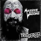 Massive Wagons "Triggered"