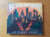 Blackberry Smoke "Be Right Here"