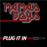Mama's Boys "Plug It In"