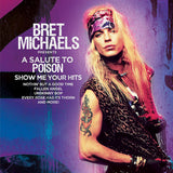 Bret Michaels "A Salute To Poison Show Me Your Hits" édition digipack