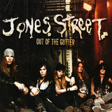 Jones Street "Out Of The Gutter"