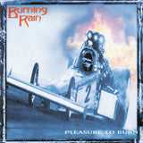 Burning Rain "Pleasure To Burn"