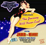 Jaded Heart "The Journey Will Never End"