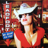 Leadfoot : "We Drink For Free"