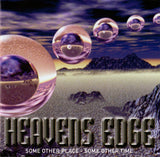 Heavens Edge "Some Other Place - Some Other Time"