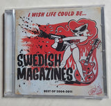 Swedish Magazines "I Wish Life Could Be... (Best Of 2004-2011)"