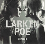 Larkin Poe "Reskinned"