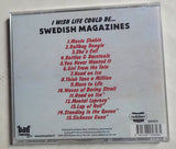 Swedish Magazines "I Wish Life Could Be... (Best Of 2004-2011)"