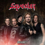 Squealer : "Insanity"