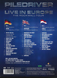 Piledriver : "Live In Europe - The ROCKWALL-Tour" 3 CD + Blu Ray + DVD