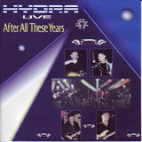 Hydra : "Live After All These Years"