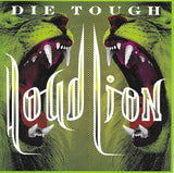 Loudlion "Die Tough"