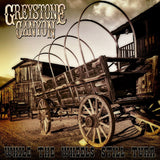 Greystone Canyon "While The Wheels Still Turn"