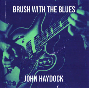 John Haydock "Brush With The Blues"