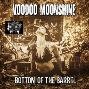 Voodoo Moonshine "Bottom Of The Barrel"