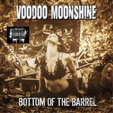 Voodoo Moonshine "Bottom Of The Barrel"