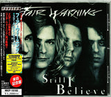 Fair Warning : "Still I Believe = スティル・アイ・ビリーヴ" CD édition Japan with OBI