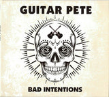 Guitar Pete "Bad Intentions"