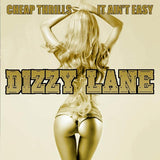 Dizzy Lane "Cheap Thrills / It Ain't Easy"