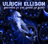 Ulrich Ellison "Dreaming In The House Of Blues" CD édition digipack