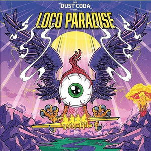 Dust Coda, The "Loco Paradise"
